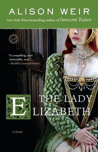 Cover image for The Lady Elizabeth: A Novel