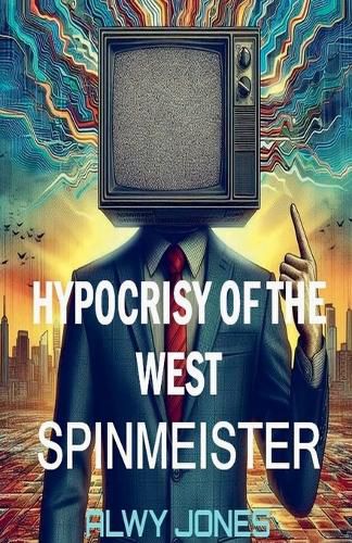 Cover image for Hypocrisy of the West