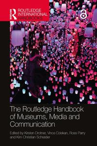 Cover image for The Routledge Handbook of Museums, Media and Communication