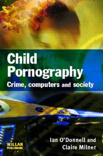 Cover image for Child Pornography: Crime, Computers and Society