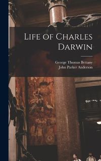 Cover image for Life of Charles Darwin