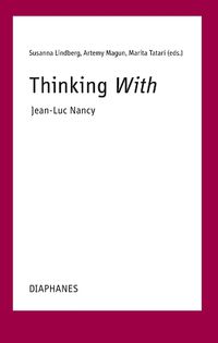 Cover image for Thinking With-Jean-Luc Nancy