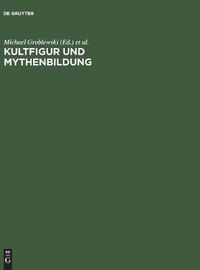 Cover image for Kultfigur und Mythenbildung: Das Bild vom Kunstler und sein Werk in der zeitgenoessischen Kunst