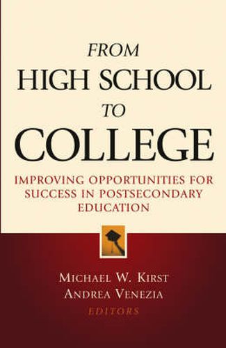 Cover image for From High School to College: Improving Opportunities for Success in Postsecondary Education