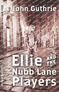 Cover image for Ellie and the Nubb Lane Players