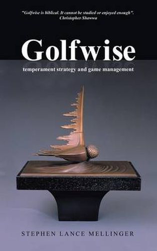 Cover image for Golfwise: Temperament Strategy and Game Management