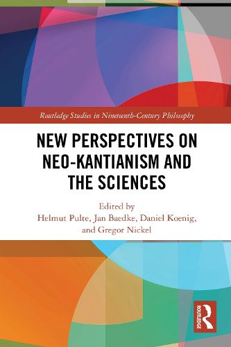 Cover image for New Perspectives on Neo-Kantianism and the Sciences
