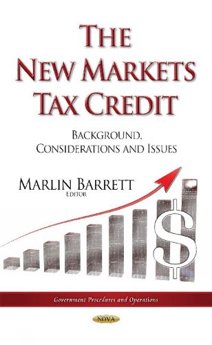 Cover image for New Markets Tax Credit: Background, Considerations & Issues