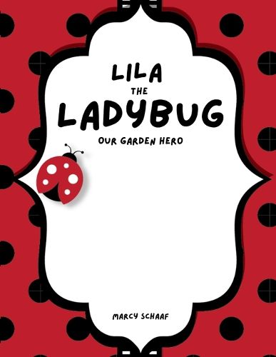 Cover image for Lila the Ladybug Our Garden Hero