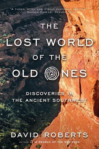 Cover image for The Lost World of the Old Ones: Discoveries in the Ancient Southwest