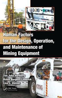 Cover image for Human Factors for the Design, Operation, and Maintenance of Mining Equipment