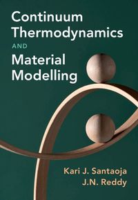 Cover image for Continuum Thermodynamics and Material Modelling