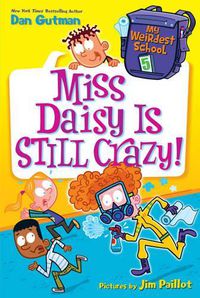 Cover image for My Weirdest School #5: Miss Daisy Is Still Crazy!