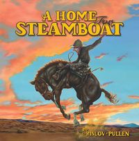 Cover image for A Home for Steamboat