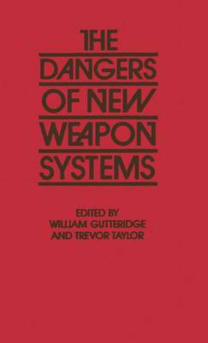 The Dangers of New Weapon Systems