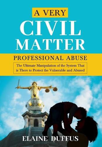 Cover image for A Very Civil Matter - Professional Abuse