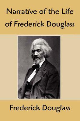 Cover image for Narrative of the Life of Frederick Douglass: An American Slave, Written by Himself