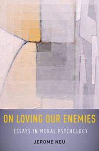 Cover image for On Loving Our Enemies: Essays in Moral Psychology