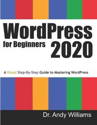 Cover image for WordPress for Beginners 2020: A Visual Step-by-Step Guide to Mastering WordPress