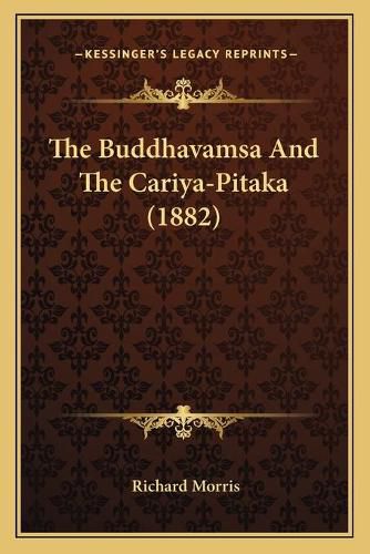 The Buddhavamsa and the Cariya-Pitaka (1882)