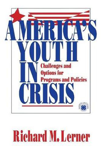 Cover image for America's Youth in Crisis: Challenges and Options for Programs and Policies