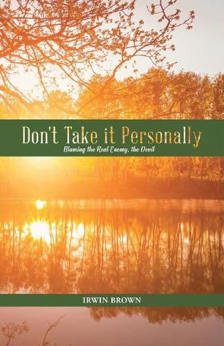 Cover image for Don't Take it Personally: Blaming the Real Enemy, the Devil