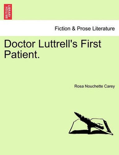 Cover image for Doctor Luttrell's First Patient.