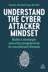 Cover image for Understand the Cyber Attacker Mindset