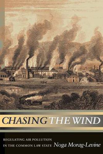 Cover image for Chasing the Wind: Regulating Air Pollution in the Common Law State