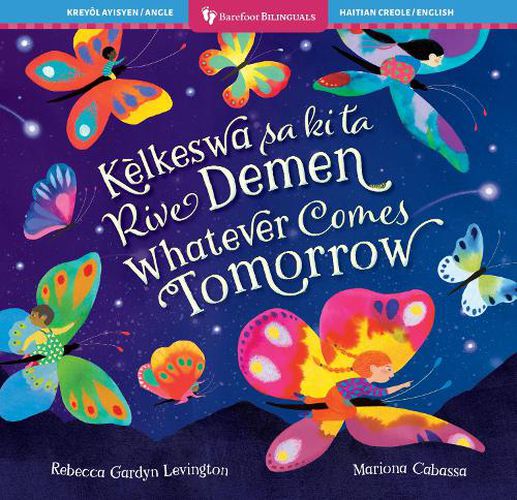 Whatever Comes Tomorrow (Bilingual Haitian Creole & English)