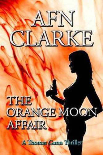 The Orange Moon Affair: A Thomas Gunn Thriller