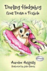 Cover image for Darling Hedgehog: Goes Down A Foxhole