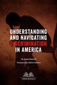Cover image for Understanding and Navigating Discrimination in America