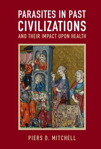 Cover image for Parasites in Past Civilizations and Their Impact upon Health