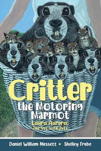 Cover image for Critter, the Motoring Marmot