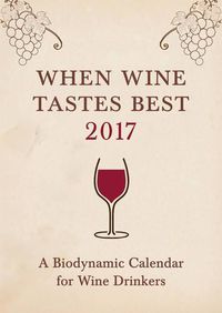 Cover image for When Wine Tastes Best: A Biodynamic Calendar for Wine Drinkers