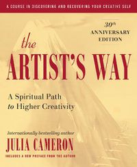 Cover image for The Artist's Way: 25th Anniversary Edition