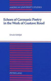 Cover image for Echoes of Germanic Poetry in the Work of Gustave Roud