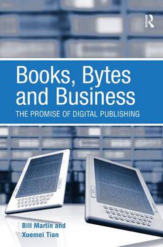 Cover image for Books, Bytes and Business: The Promise of Digital Publishing