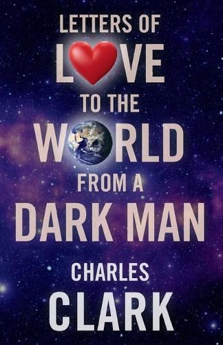 Cover image for Letters of Love to the World from a Dark Man