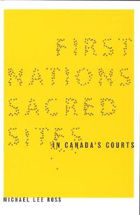 Cover image for First Nations Sacred Sites in Canada's Courts