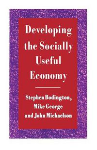 Cover image for Developing the Socially Useful Economy