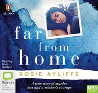 Cover image for Far From Home: A true story of murder, loss and a mother's courage