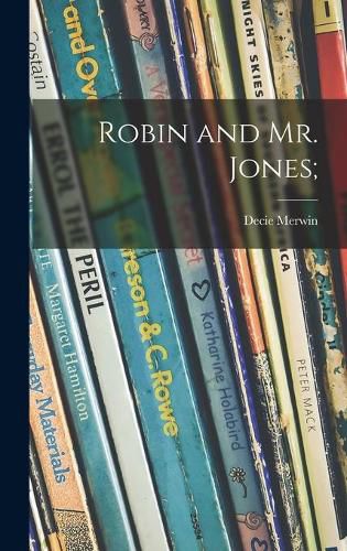 Cover image for Robin and Mr. Jones;