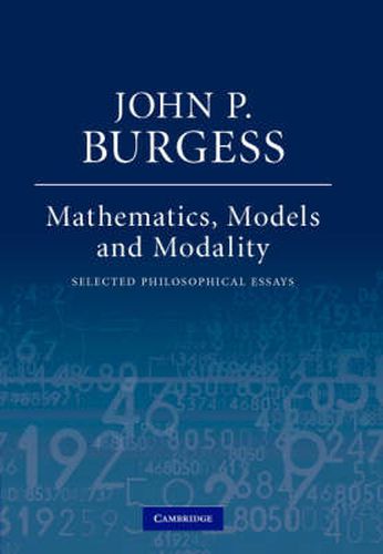 Mathematics, Models, And Modality: Selected Philosophical Essays, John ...