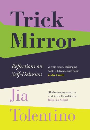 Cover image for Trick Mirror: Reflections on Self-Delusion