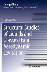 Cover image for Structural Studies of Liquids and Glasses Using Aerodynamic Levitation