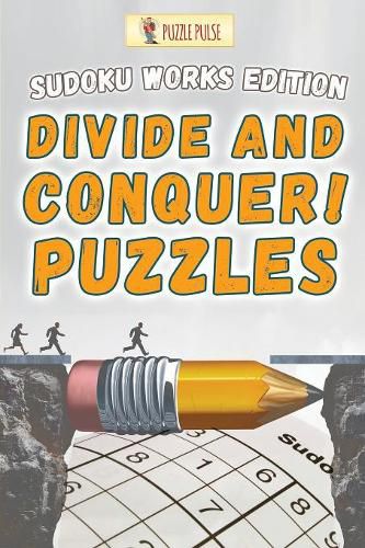 Cover image for Divide and Conquer! Puzzles: Sudoku Works Edition