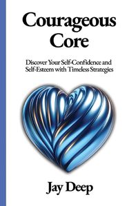 Cover image for Courageous Core