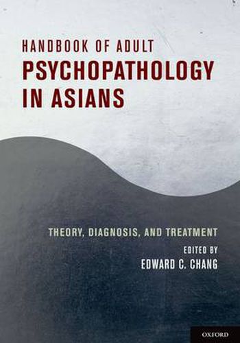 Cover image for Handbook of Adult Psychopathology in Asians: Theory, Diagnosis, and Treatment